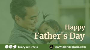 Diary ni Gracia Special-Father's Day